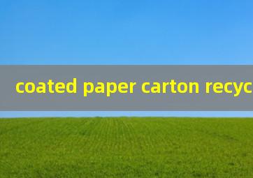  coated paper carton recycle